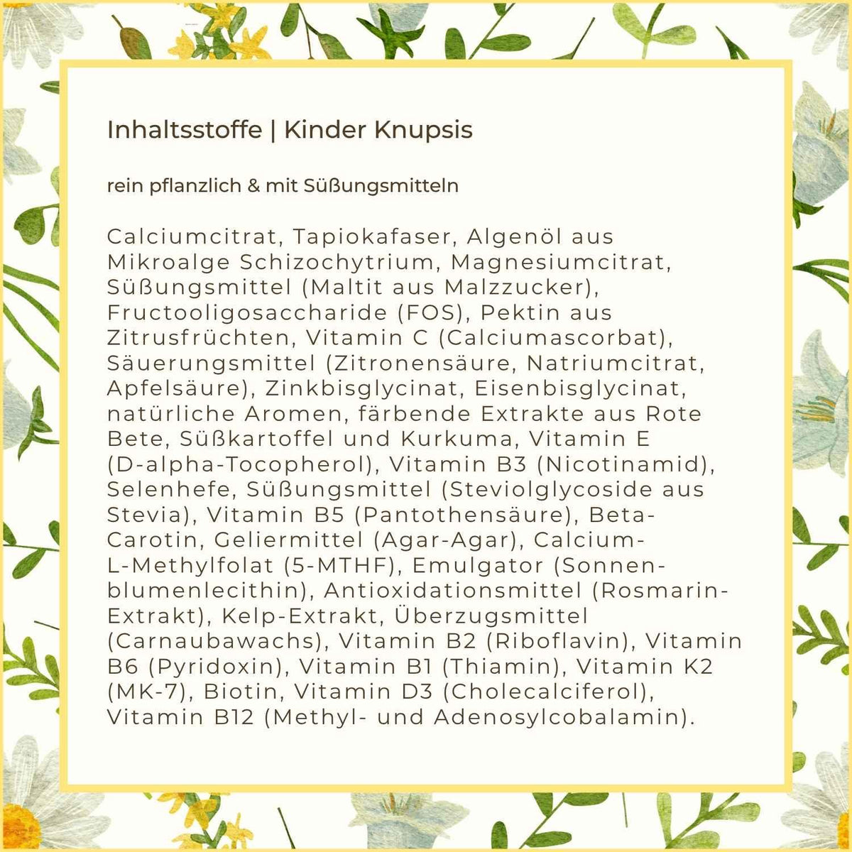Inhaltsstoffe Kinder Knupsis | Naturstoff